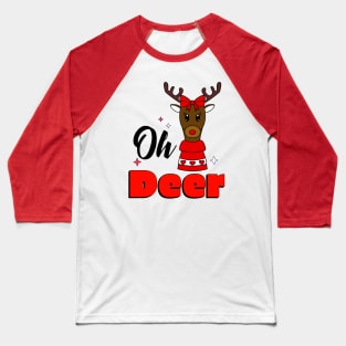 OH DEER Reindeer Merry Christmas - Funny Reindeer Quotes Baseball T-Shirt